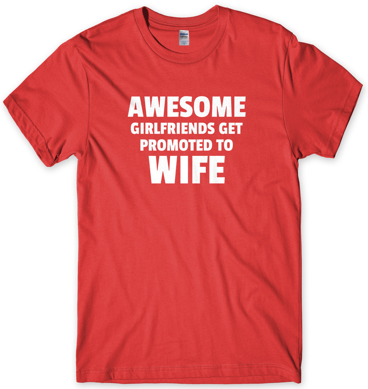 Awesome Girlfriends Get Promoted To Wife Mens Unisex Style T-Shirt - StreetSide Surgeons