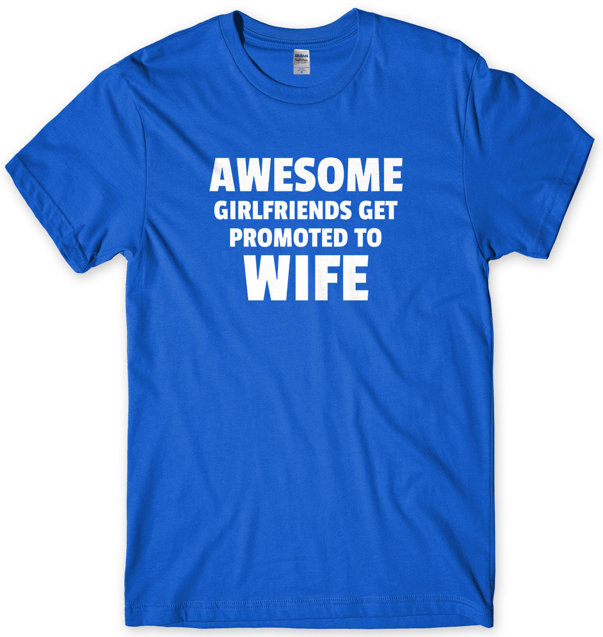 Awesome Girlfriends Get Promoted To Wife Mens Unisex Style T-Shirt - StreetSide Surgeons
