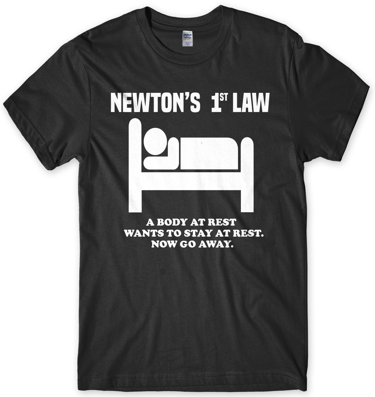 Newton's 1st Law A Body At Rest Wants To Stay At Rest Mens Unisex T-Shirt
