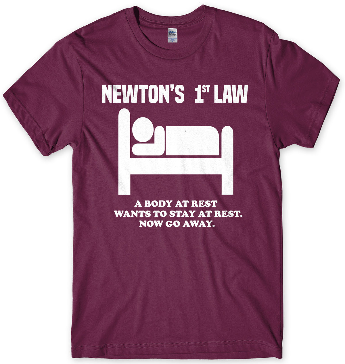 Newton&#39;s 1st Law A Body At Rest Wants To Stay At Rest Mens Unisex T-Shirt