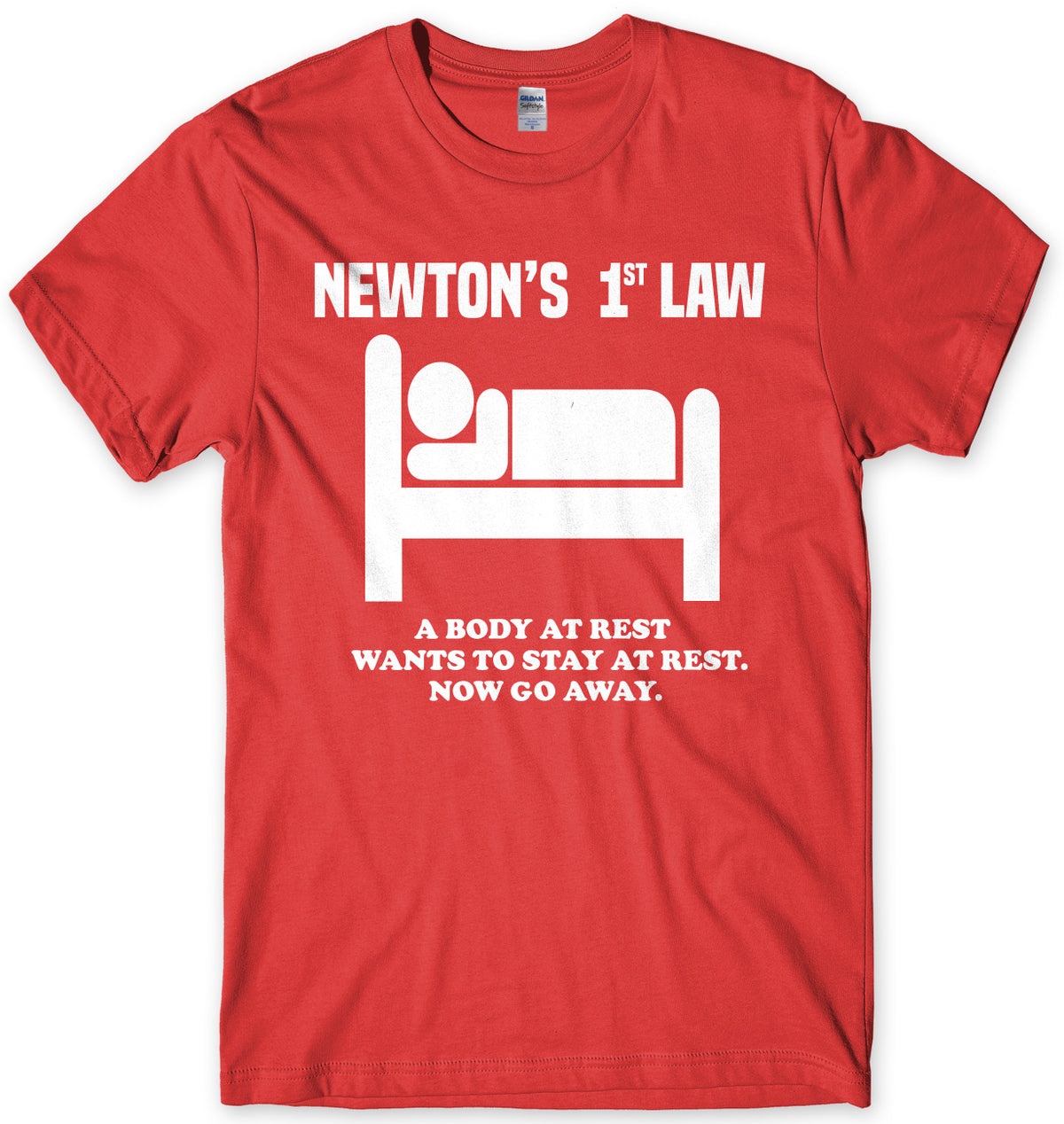 Newton&#39;s 1st Law A Body At Rest Wants To Stay At Rest Mens Unisex T-Shirt