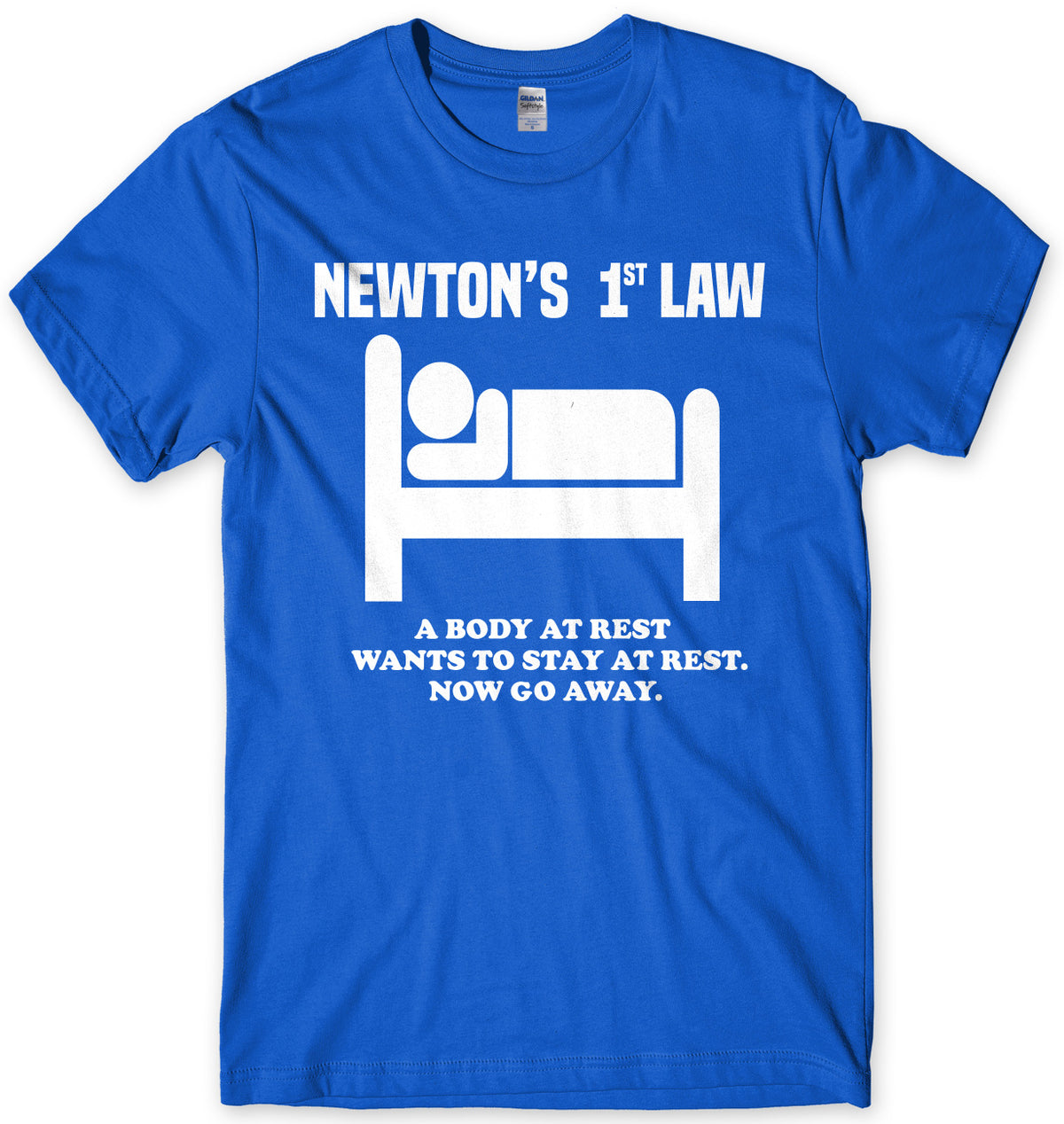 Newton&#39;s 1st Law A Body At Rest Wants To Stay At Rest Mens Unisex T-Shirt