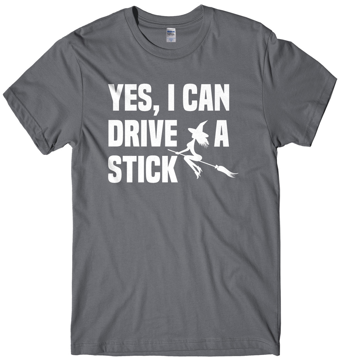 Yes I Can Drive A Stick Broomstick Witch Mens Unisex Halloween T-Shirt