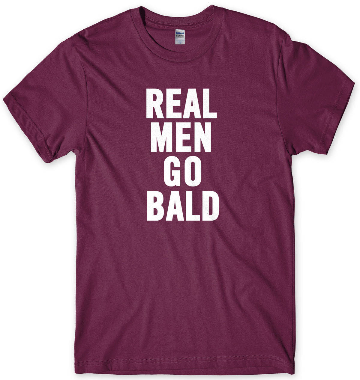 Real Men Go Bald Mens Unisex T-Shirt