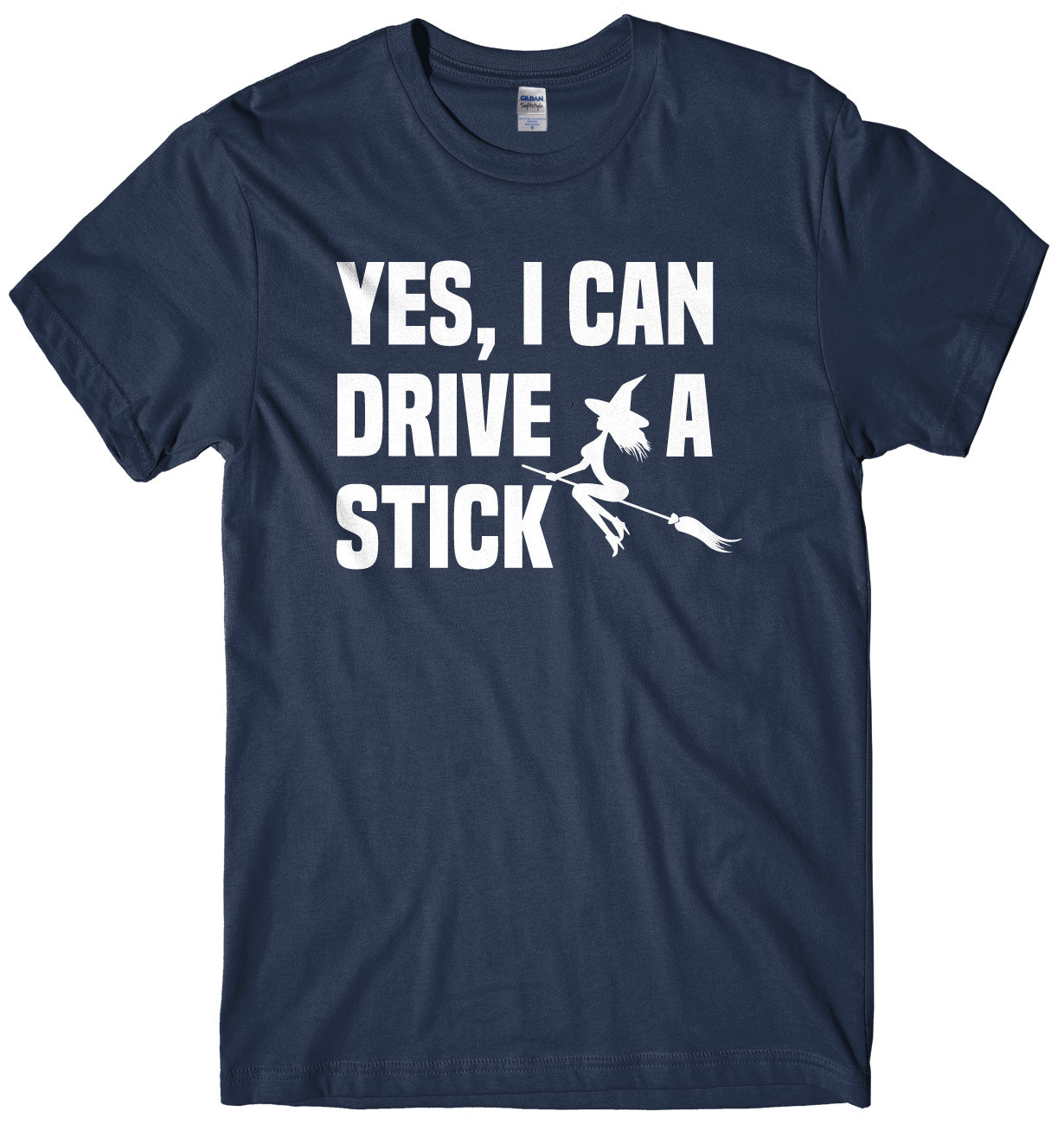 Yes I Can Drive A Stick Broomstick Witch Mens Unisex Halloween T-Shirt