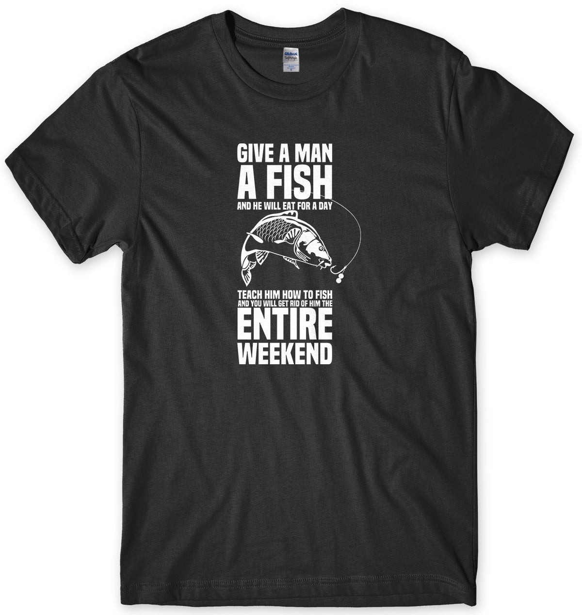 Give A Man A Fish And He Will Eat For A Day Mens Unisex T-Shirt