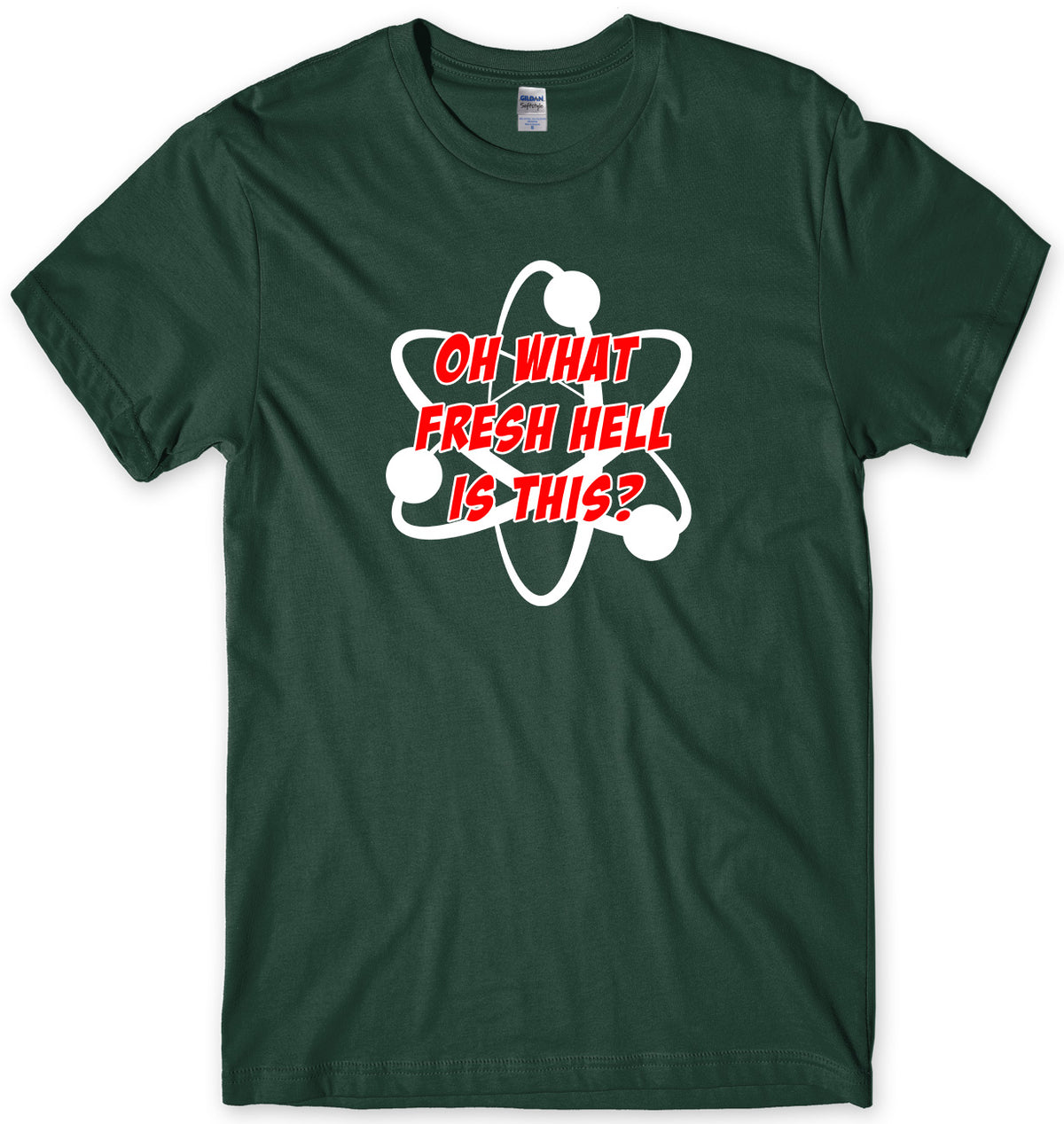 OH  WHAT FRESH HELL IS THIS? ATOM TWO COLOUR DESIGN INSPIRED BY BIG BANG THEORY MENS FUNNY UNISEX T-SHIRT