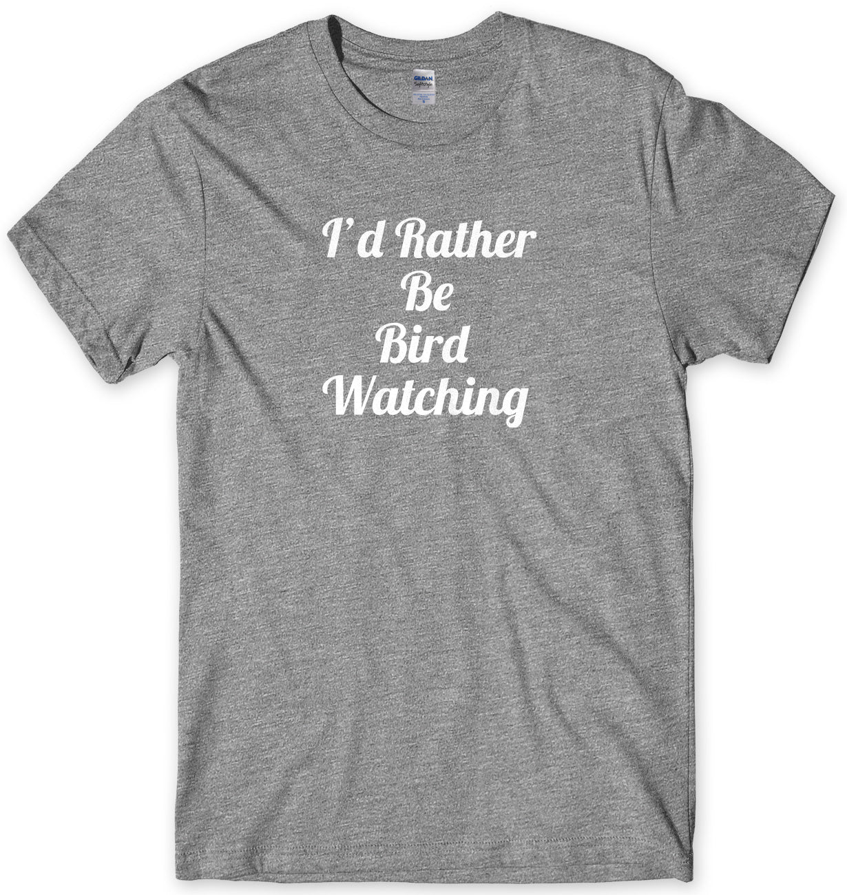 I'd Rather Be Bird Watching Mens Unisex T-Shirt