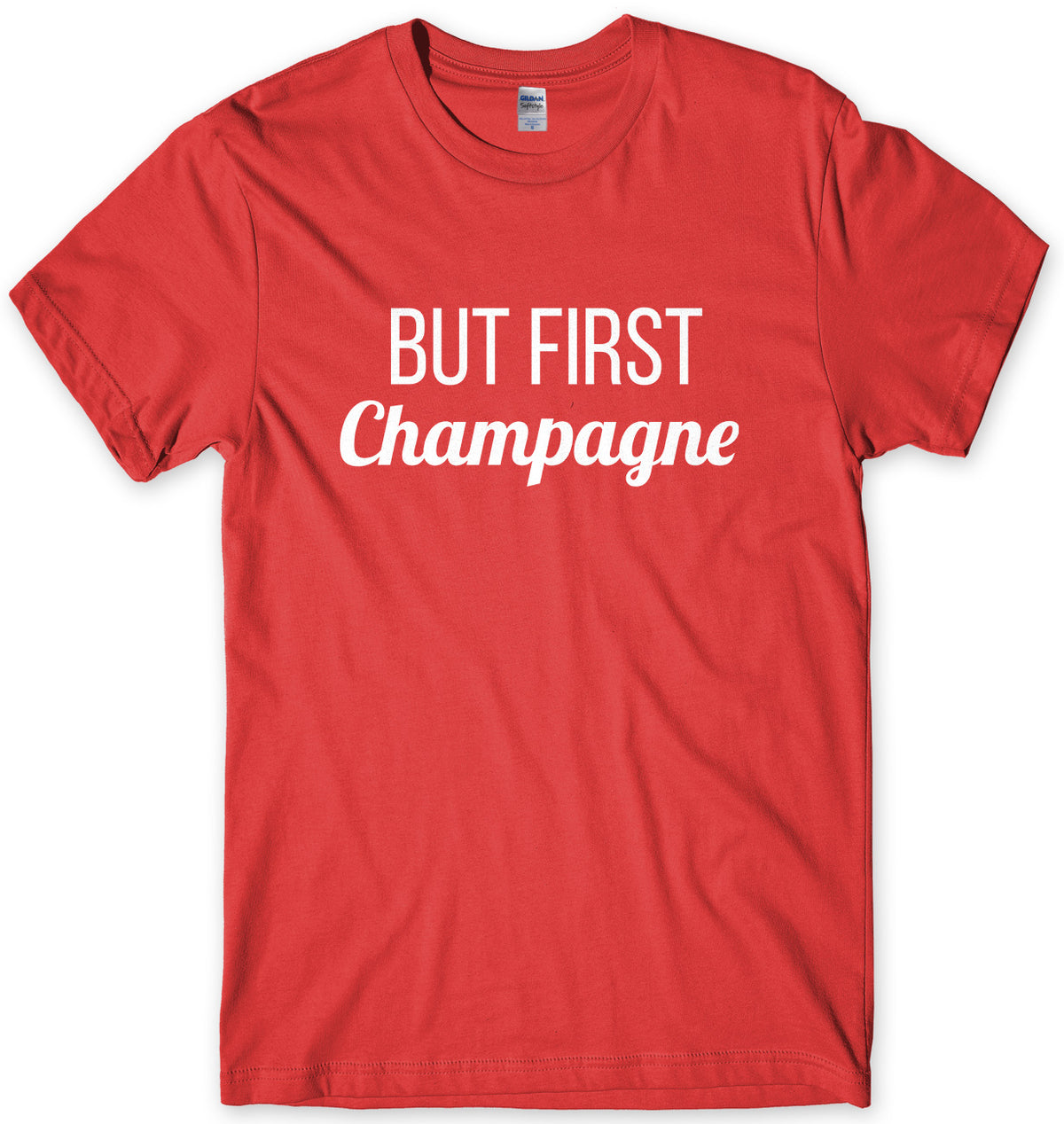 But First Champagne Mens Unisex T-Shirt - StreetSide Surgeons