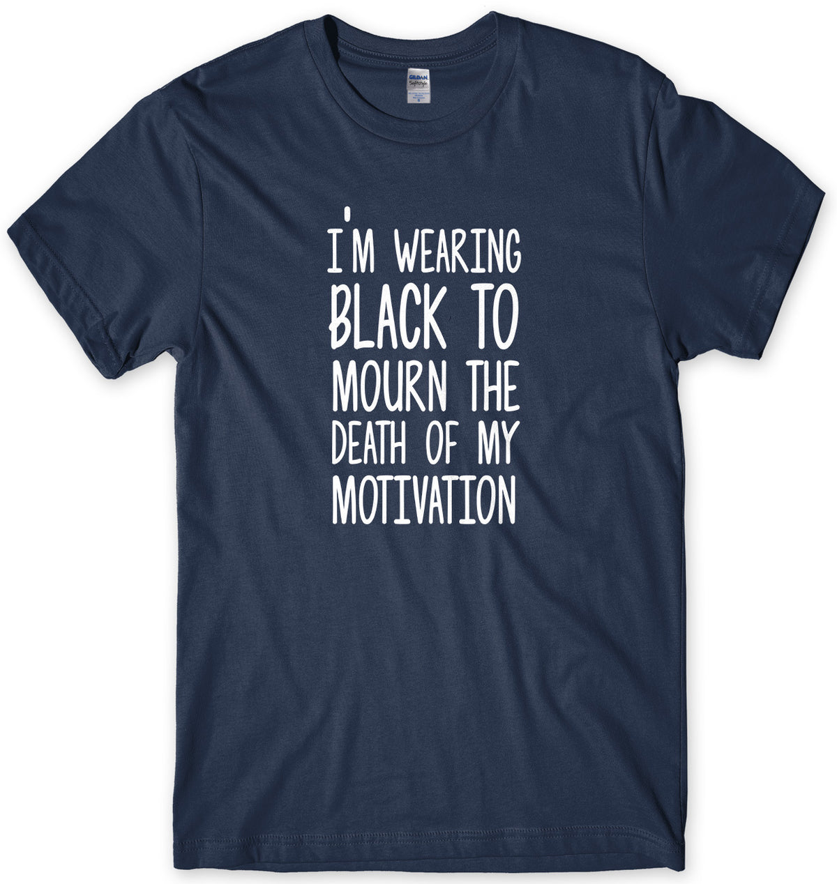 I&#39;m Wearing  To Mourn The Death Of My Motivation Mens Unisex Style T-Shirt