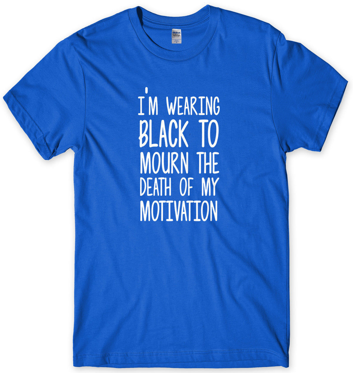 I&#39;m Wearing  To Mourn The Death Of My Motivation Mens Unisex Style T-Shirt