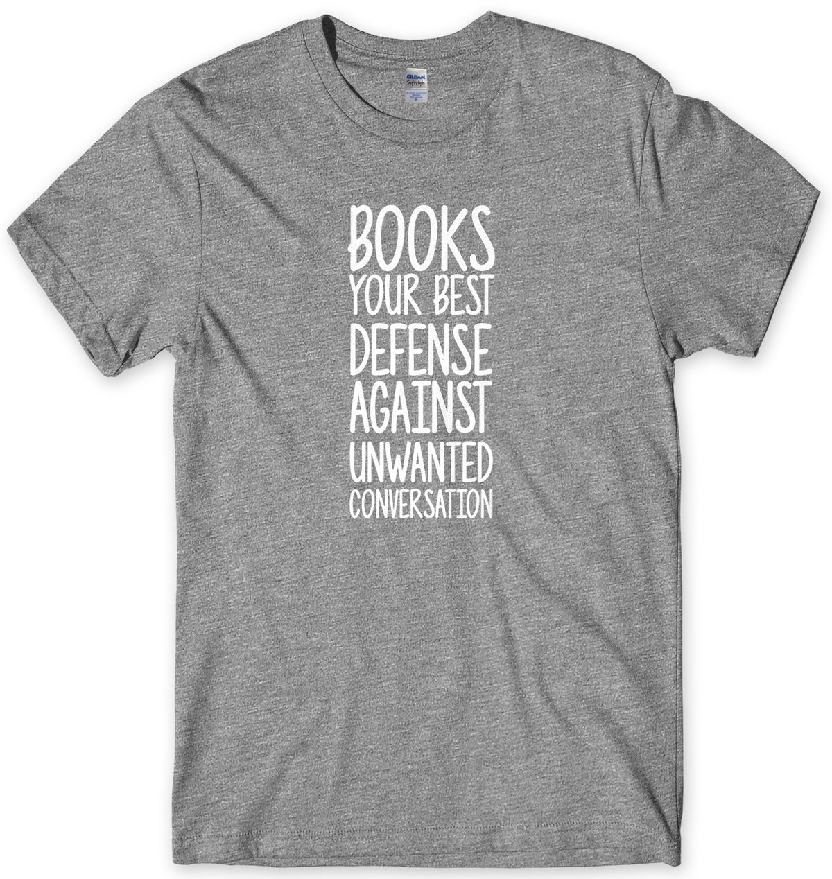 Books, Your Best Defense Against Unwanted Conversation Mens Unisex Style T-Shirt - StreetSide Surgeons