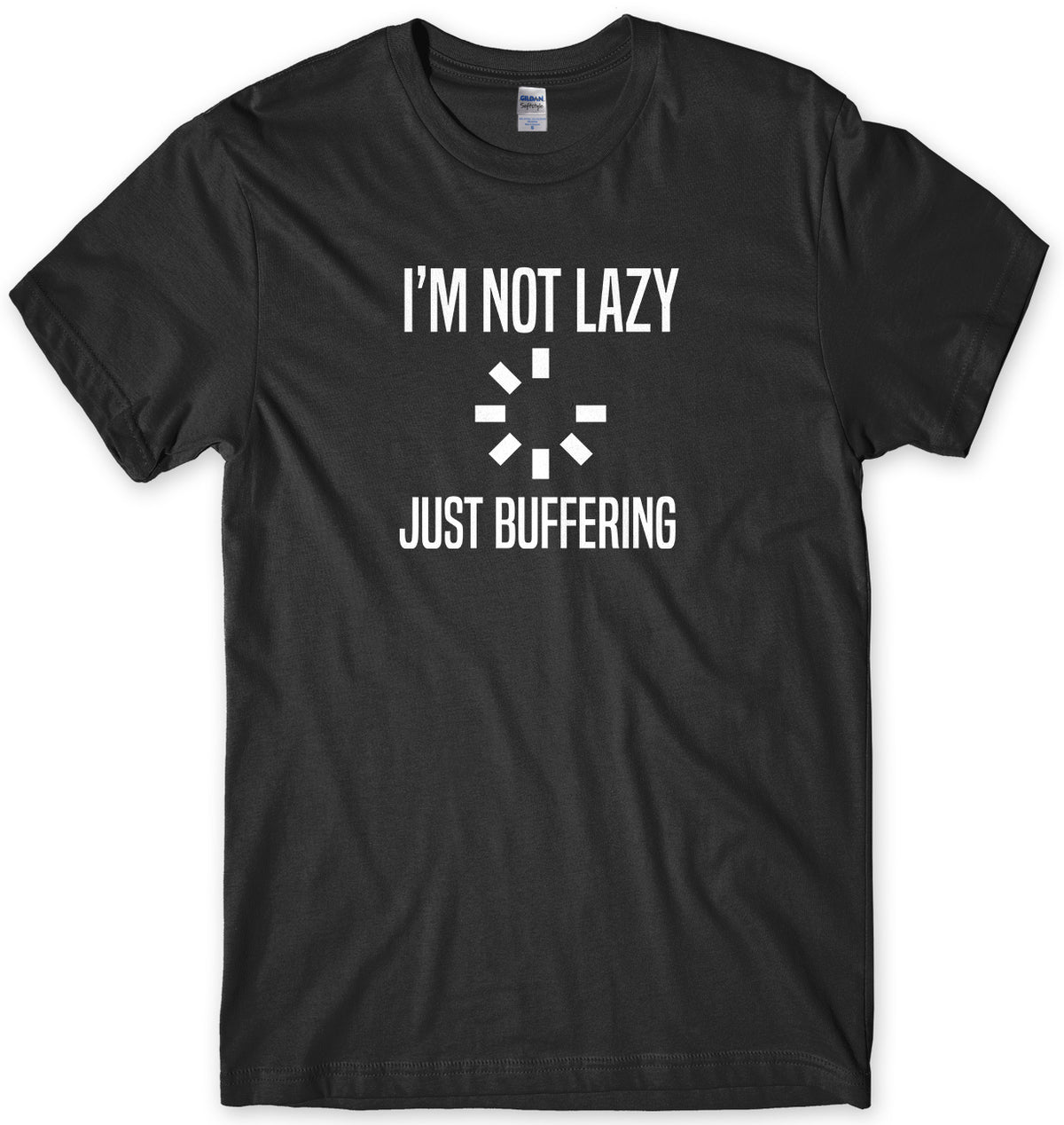 I&#39;m Not Lazy Just Buffering Mens Unisex T-Shirt