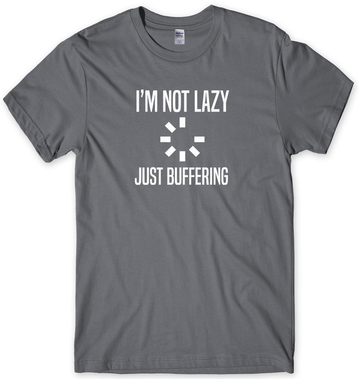 I&#39;m Not Lazy Just Buffering Mens Unisex T-Shirt