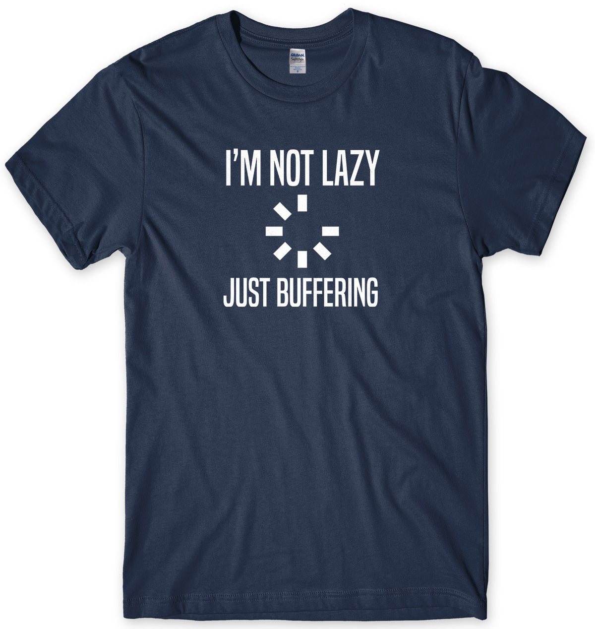 I&#39;m Not Lazy Just Buffering Mens Unisex T-Shirt