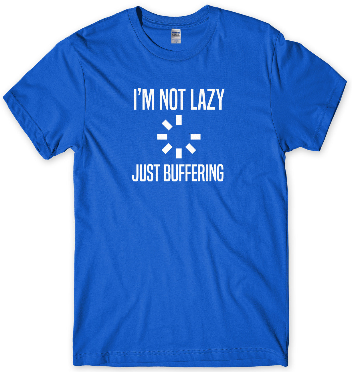 I'm Not Lazy Just Buffering Mens Unisex T-Shirt