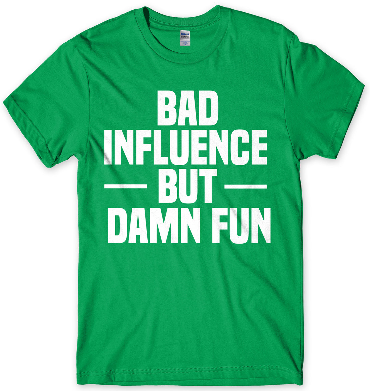 Bad Influence But Damn Fun Mens Unisex T-Shirt
