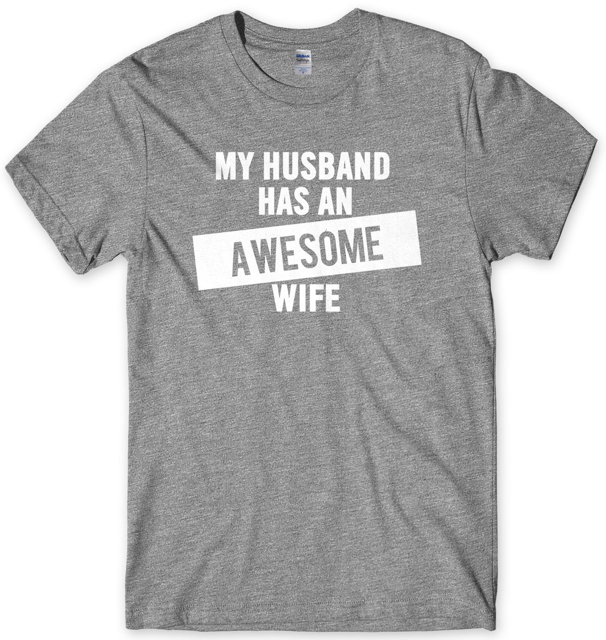 My Husband Has An Awesome Wife Mens Unisex T-Shirt