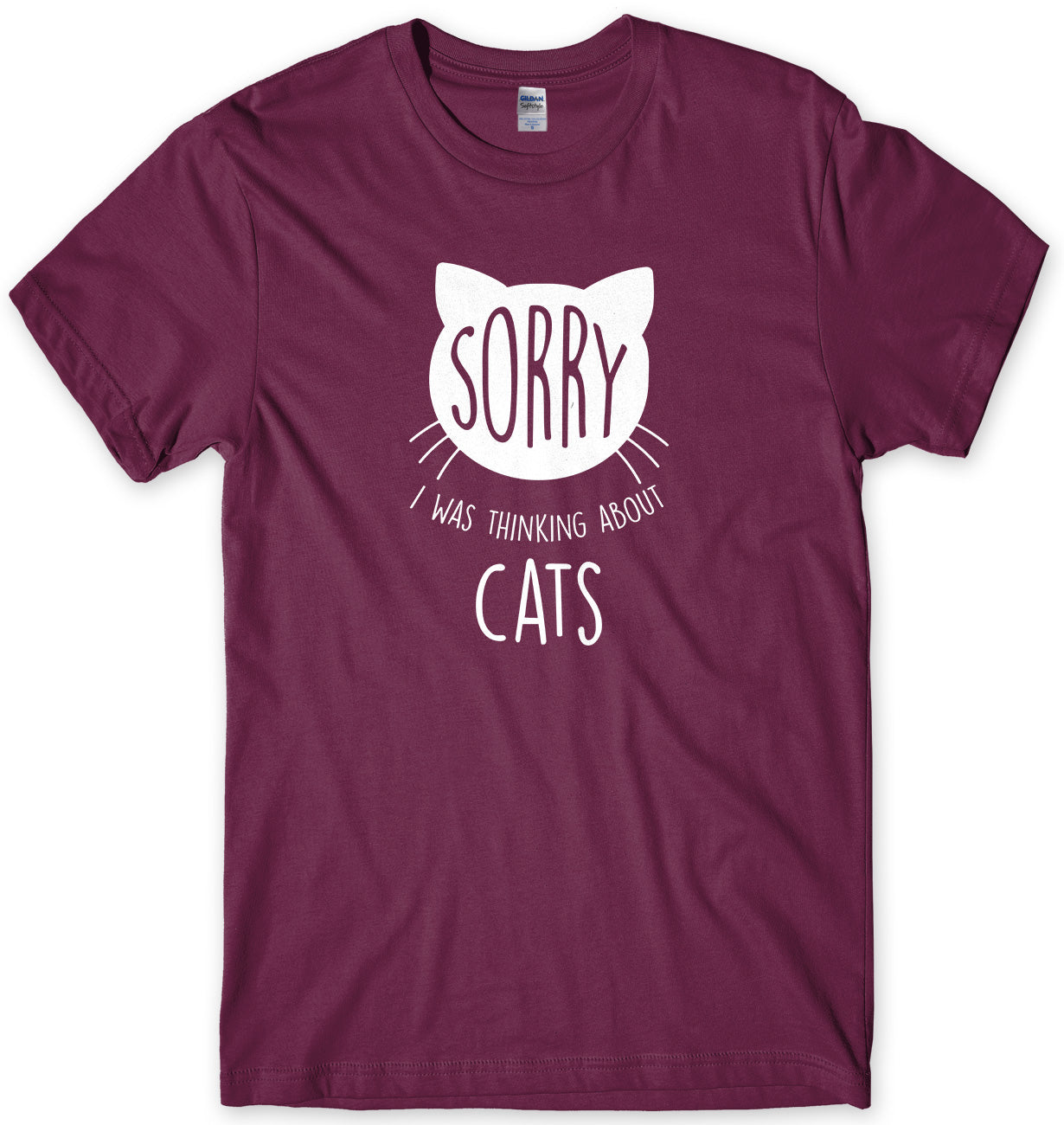 Sorry, I Was Thinking About Cats Mens Unisex Style T-Shirt