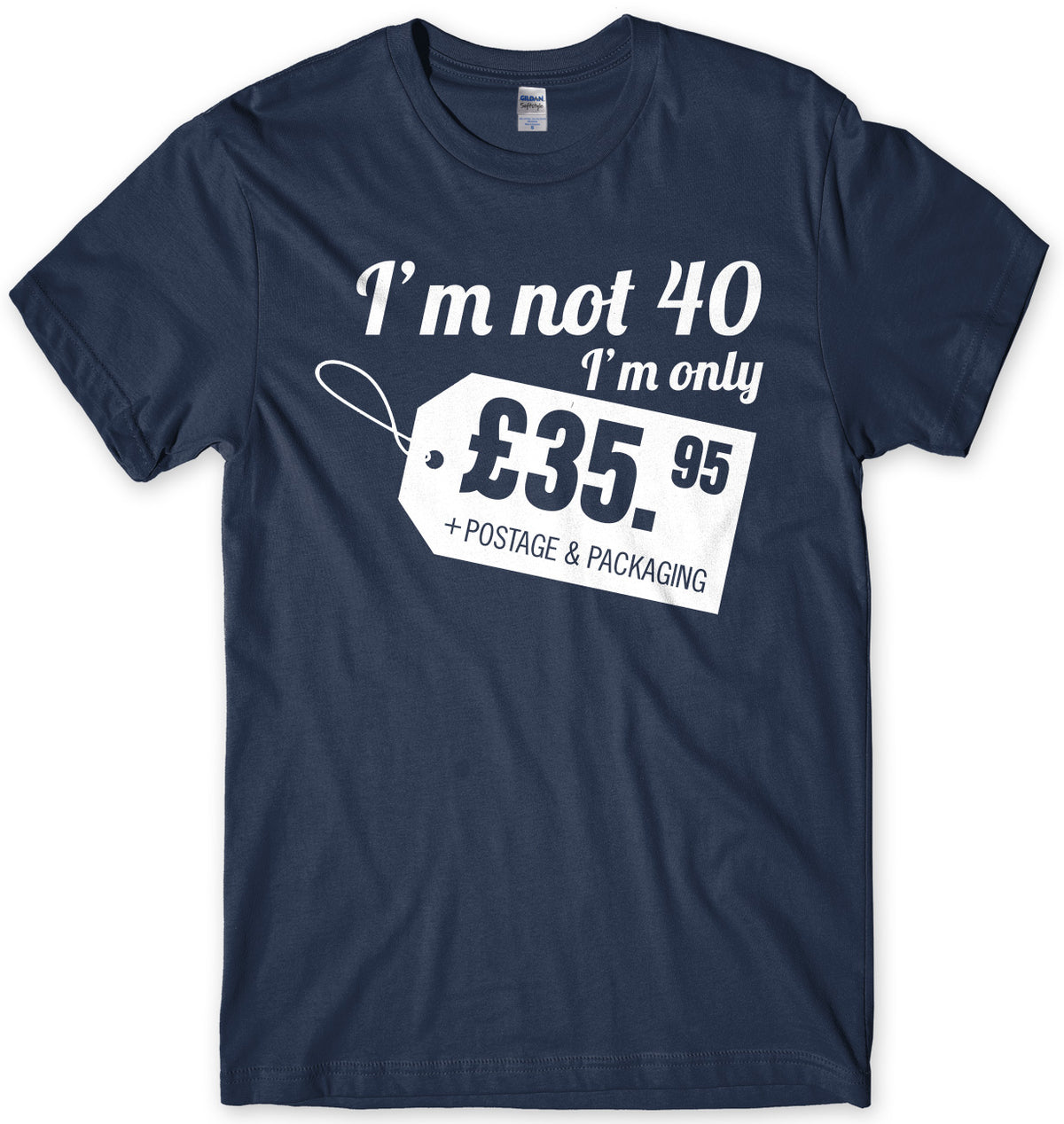 I&#39;m Not 40 I&#39;m Only å£35.95 + Postage &amp; Packaging Mens Unisex T-Shirt