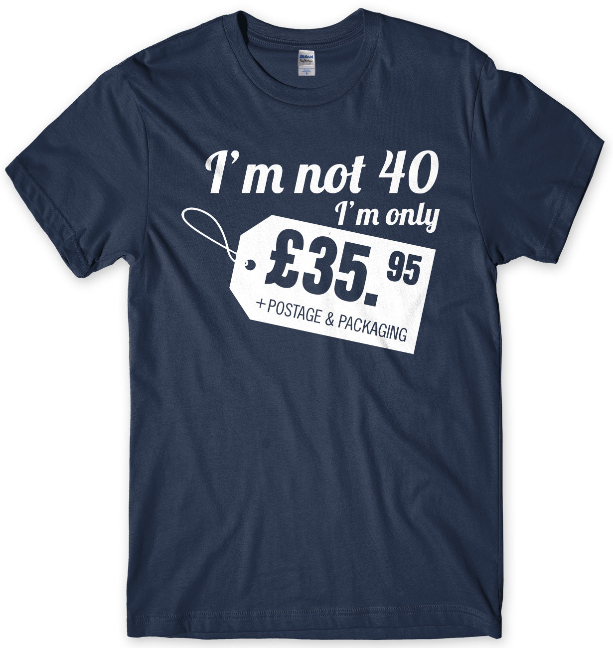 I'm Not 40 I'm Only å£35.95 + Postage & Packaging Mens Unisex T-Shirt