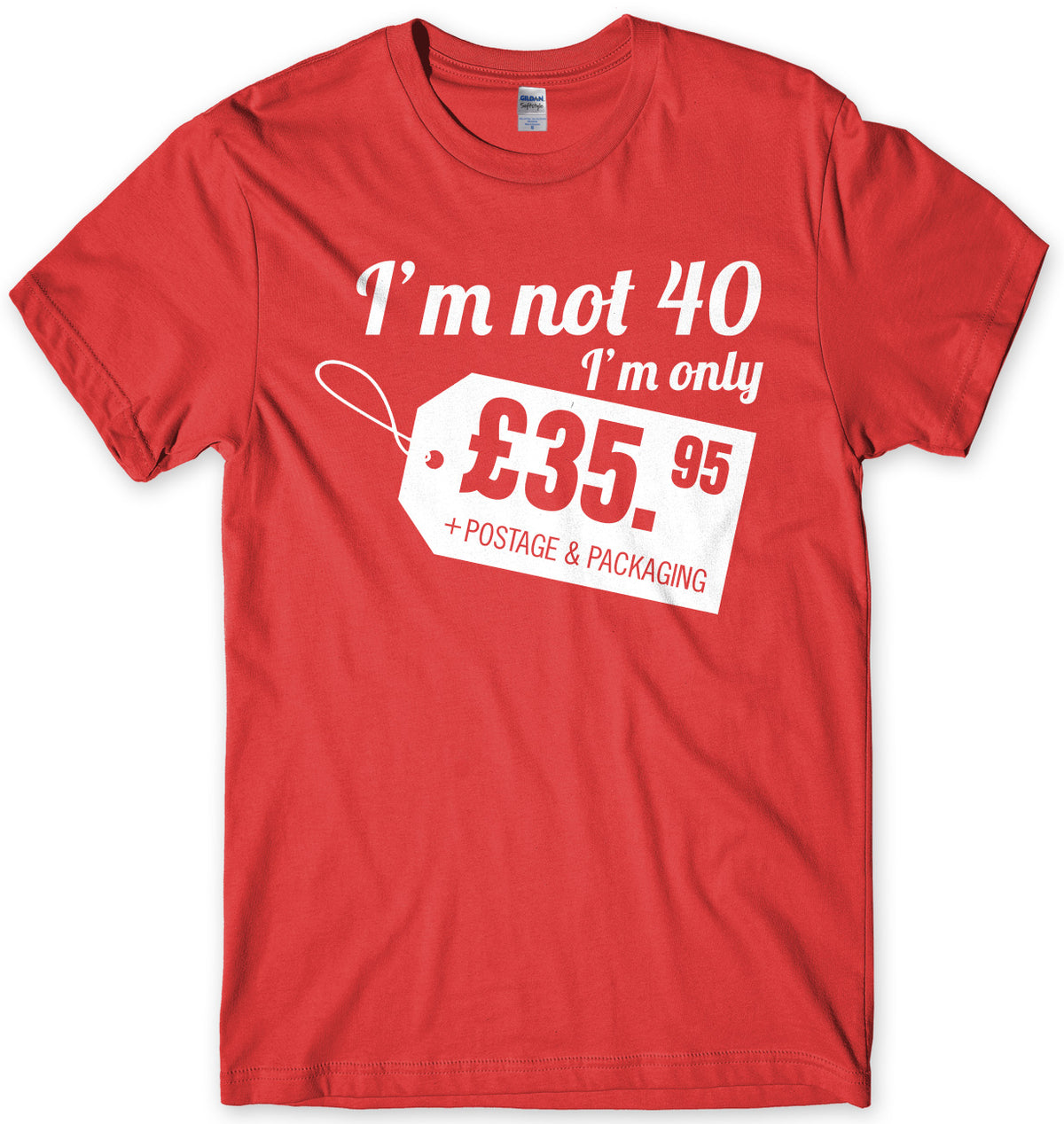 I&#39;m Not 40 I&#39;m Only å£35.95 + Postage &amp; Packaging Mens Unisex T-Shirt