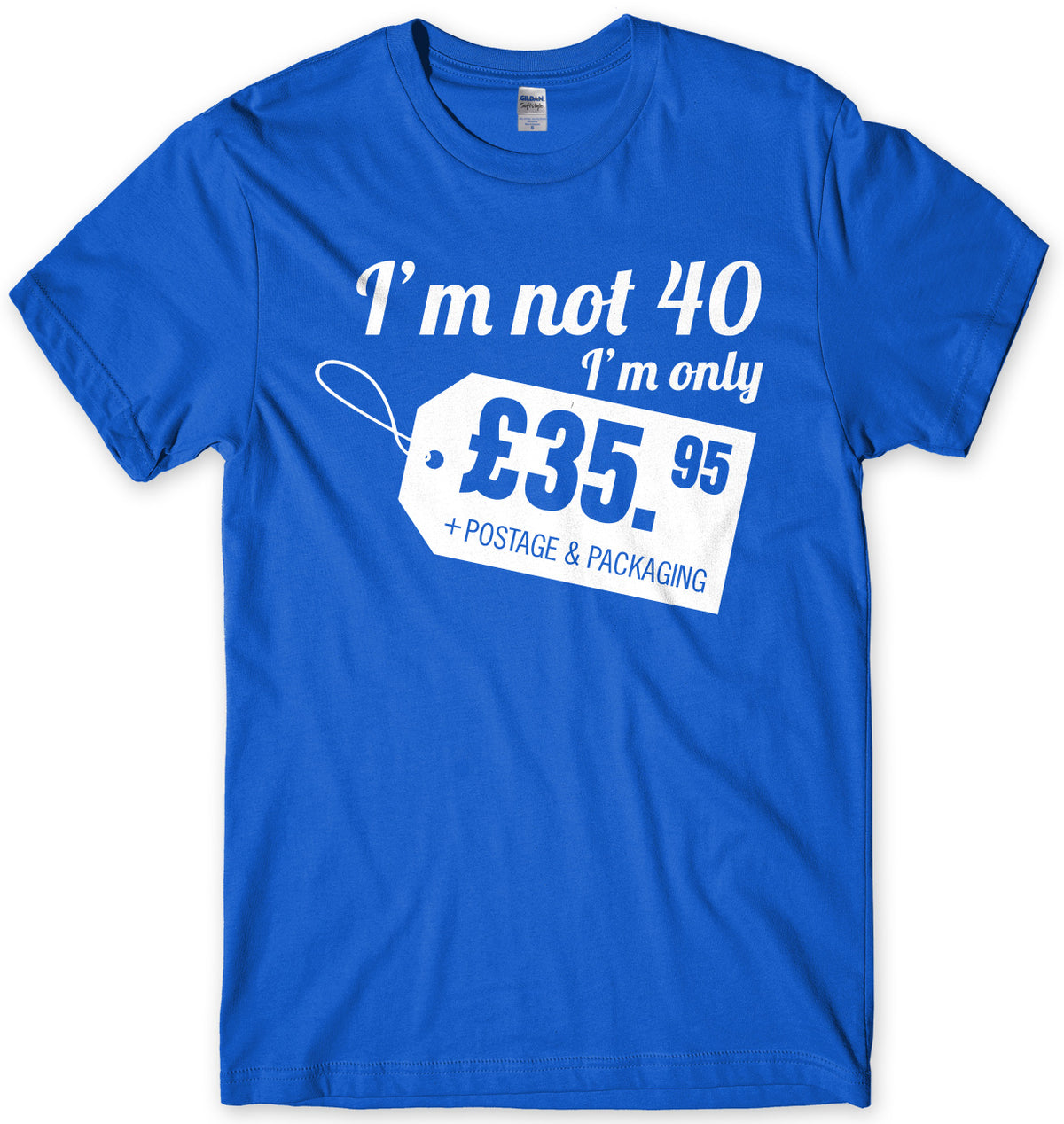 I&#39;m Not 40 I&#39;m Only å£35.95 + Postage &amp; Packaging Mens Unisex T-Shirt