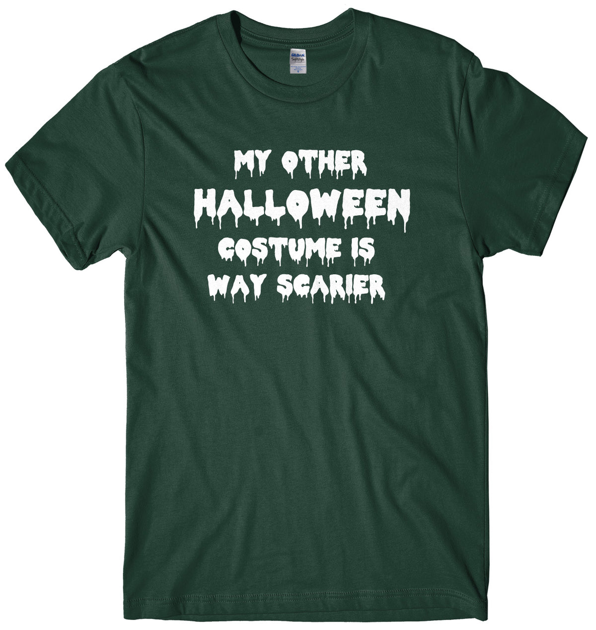 My Other Halloween Costume Is Way Scarier Mens Unisex Halloween T-Shirt