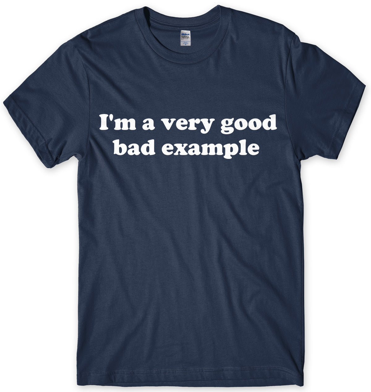 I&#39;m A Very Good Bad Example Mens Unisex T-Shirt