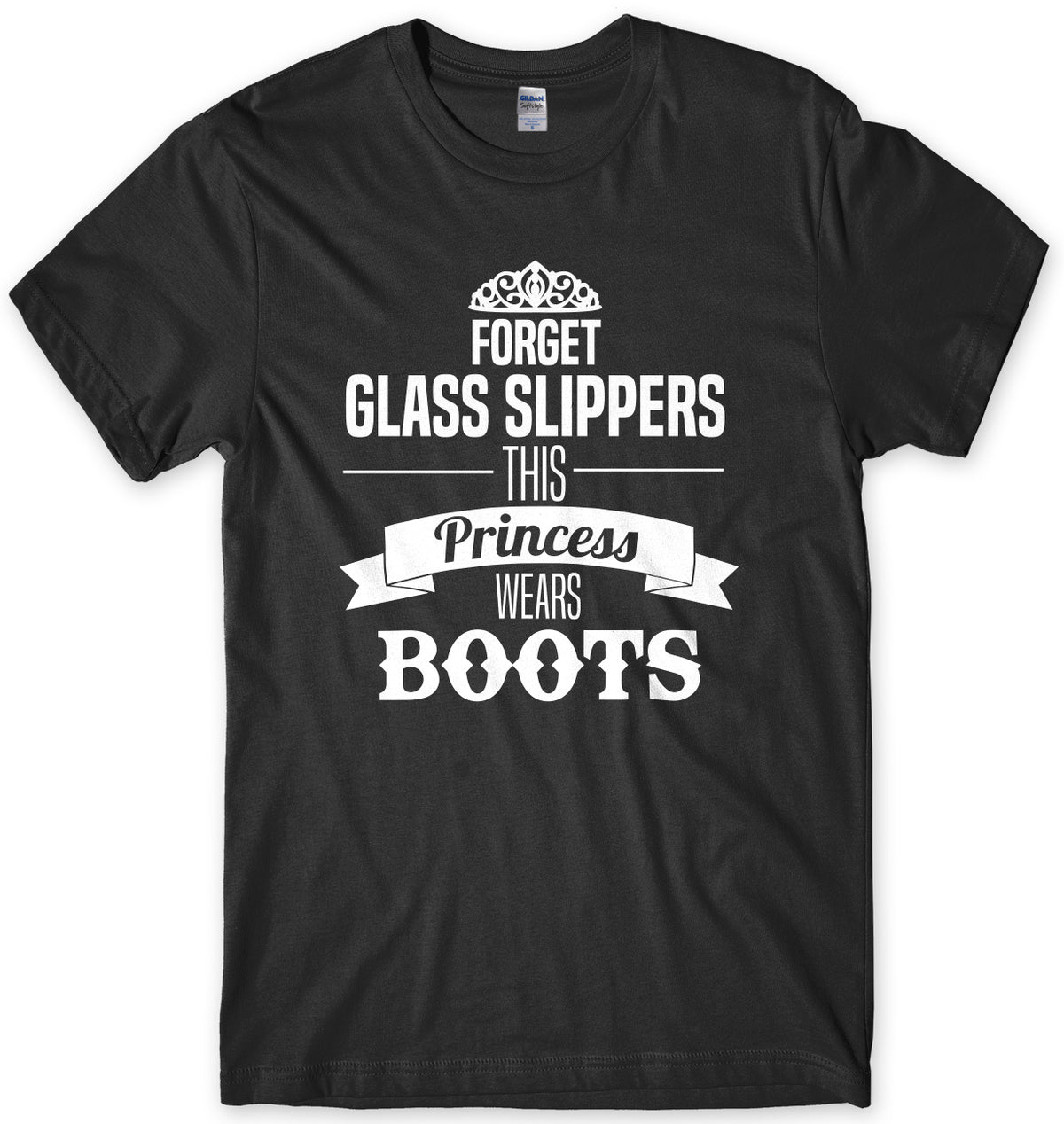 Forget Glass Slippers This Princess Wears Boots Mens Unisex T-Shirt