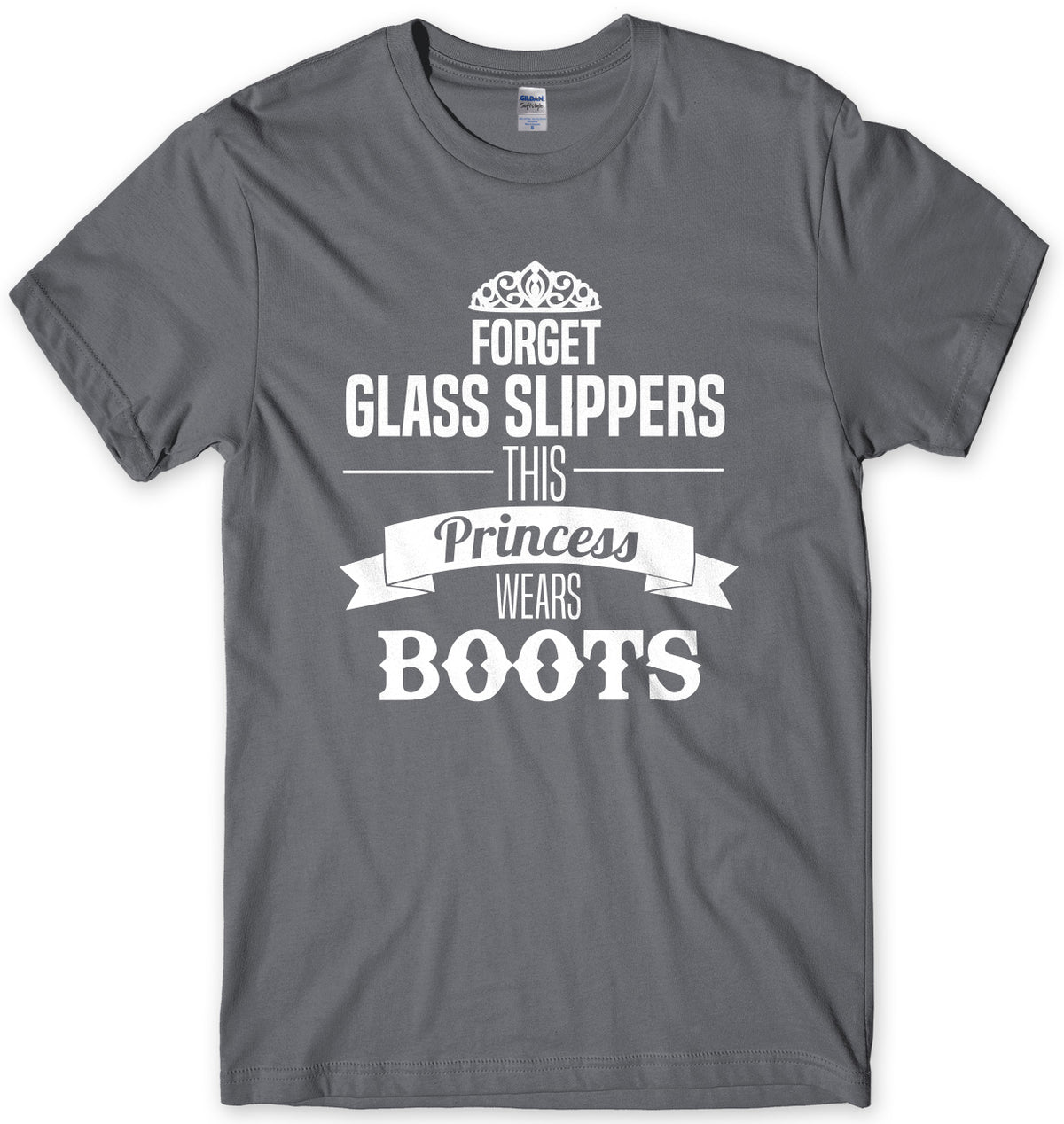 Forget Glass Slippers This Princess Wears Boots Mens Unisex T-Shirt