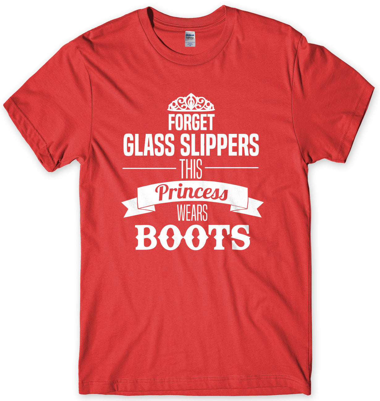 Forget Glass Slippers This Princess Wears Boots Mens Unisex T-Shirt