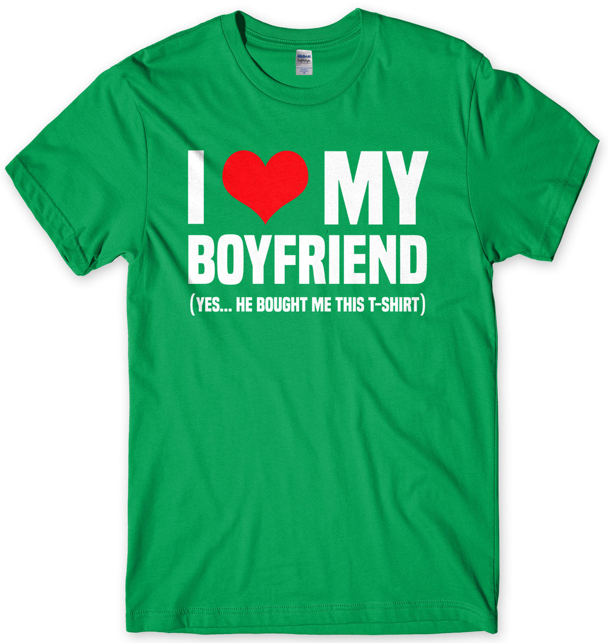 I Love My Boyfriend (Yes He Bought Me This T-Shirt) Mens Unisex T-Shirt