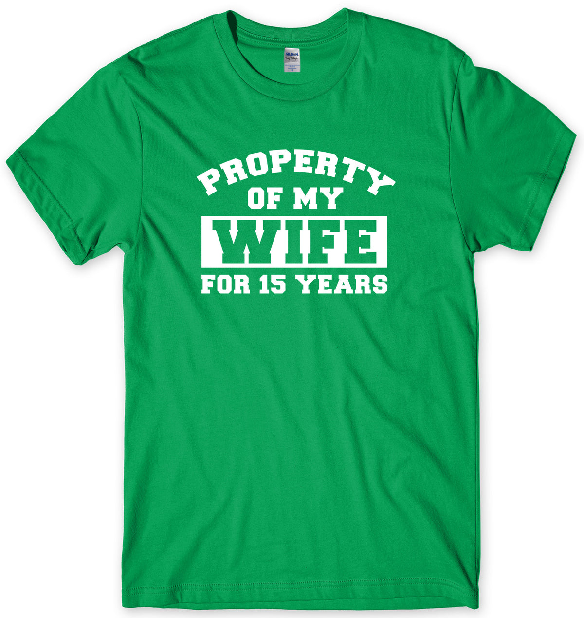 PROPERTY OF MY WIFE FOR 15 YEARS MENS FUNNY UNISEX T-SHIRT