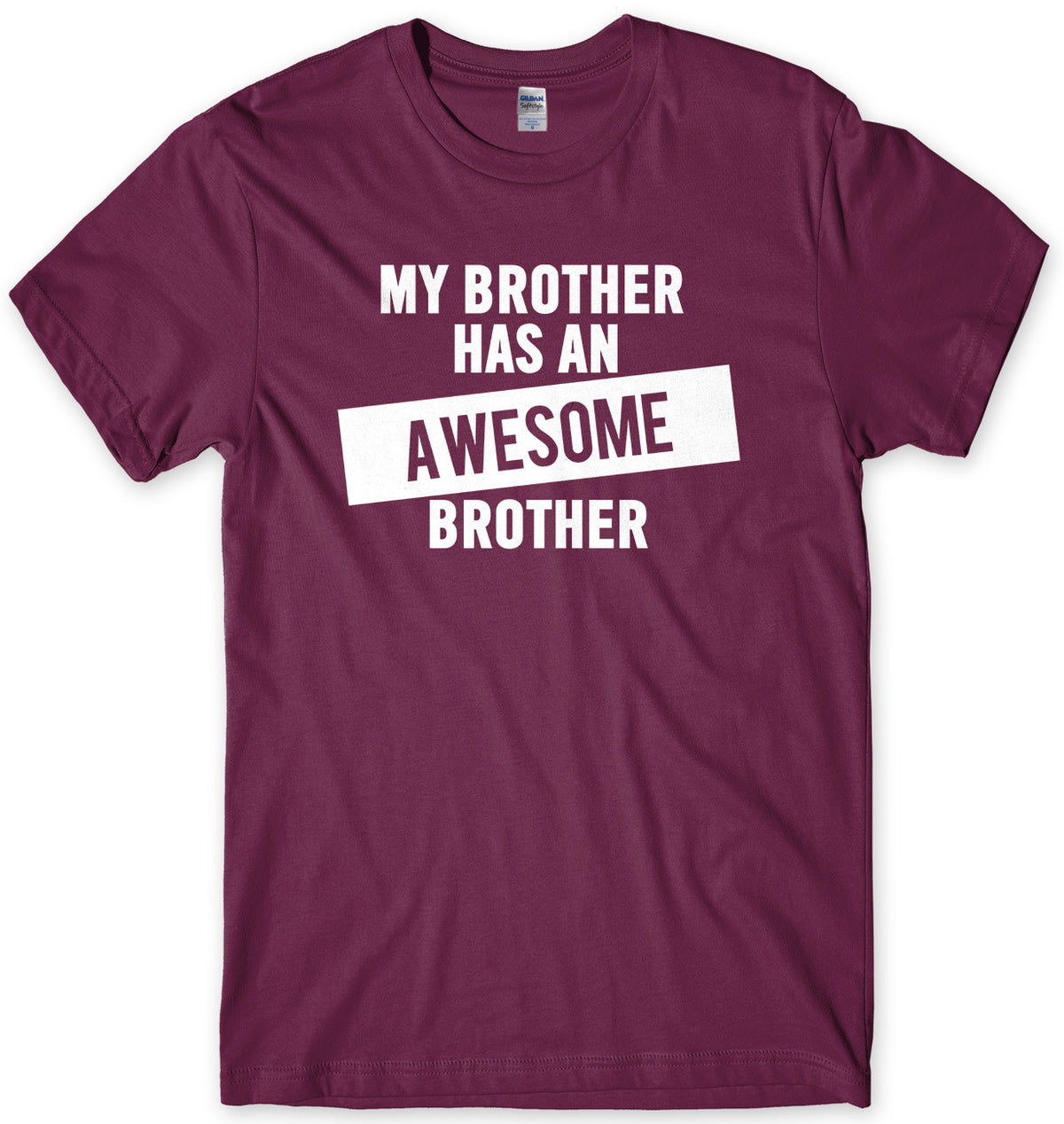 My Brother Has An Awesome Brother Mens Unisex T-Shirt
