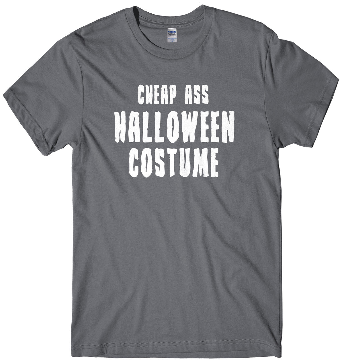 Cheap Ass Halloween Costume Mens Unisex Halloween T-Shirt
