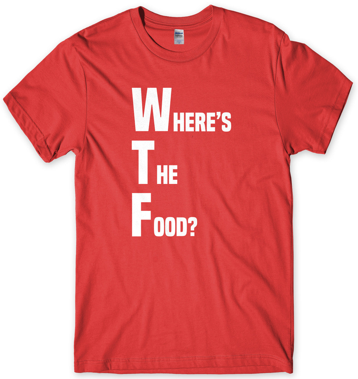 WTF Where's The Food? Mens Unisex T-Shirt