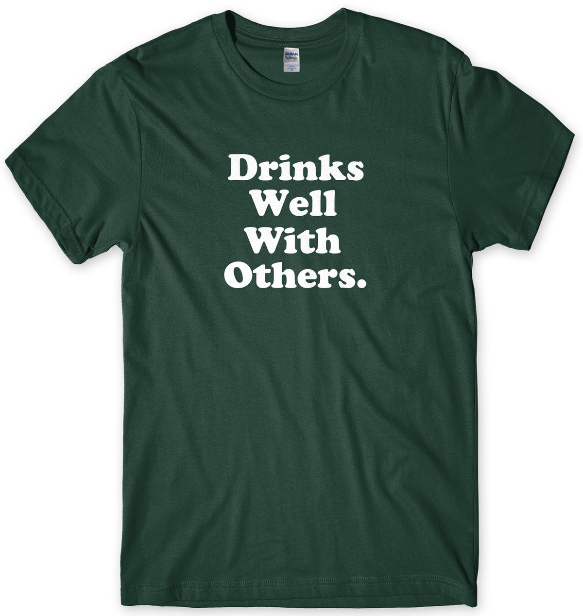 Drinks Well With Others Mens Unisex T-Shirt