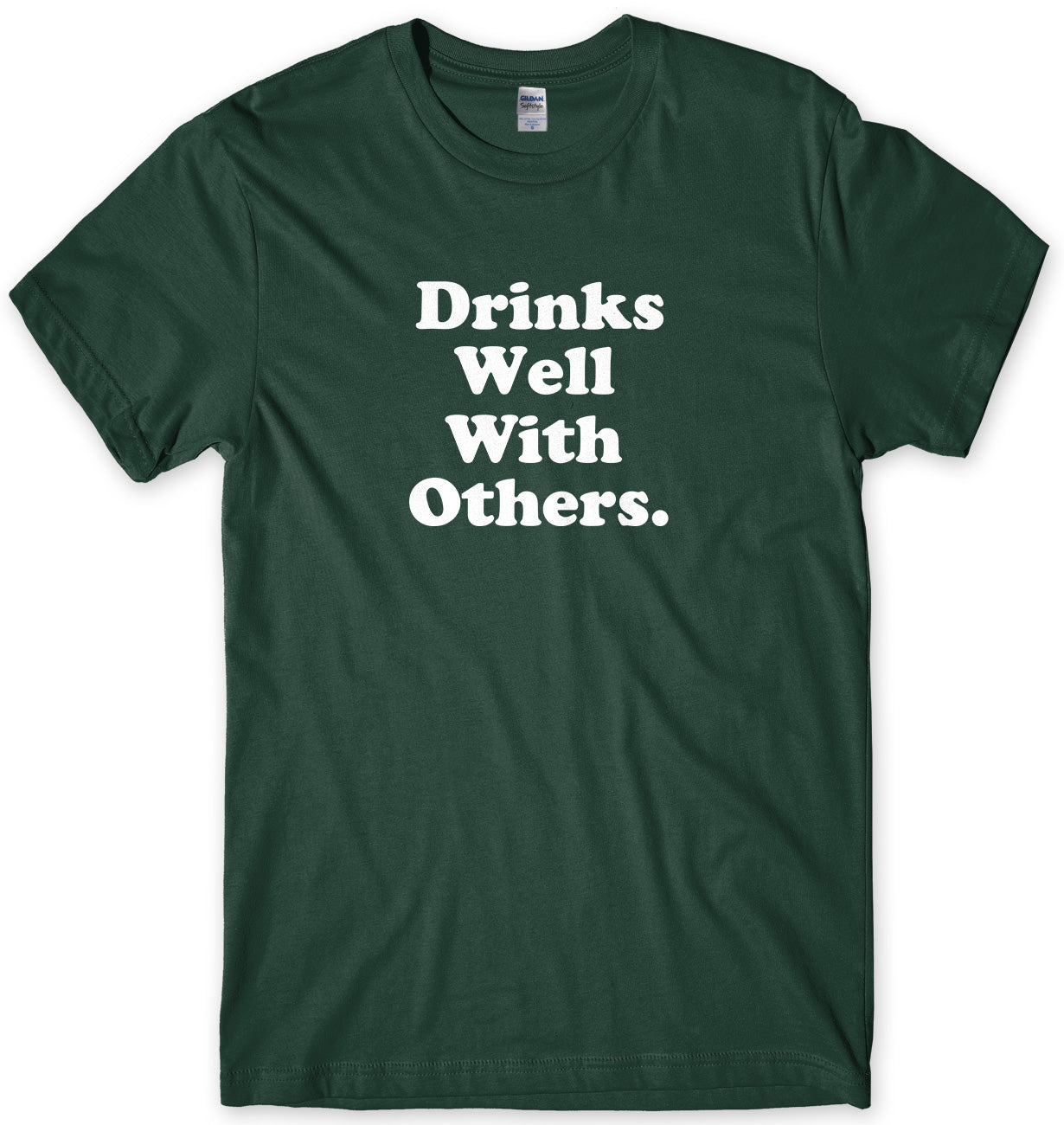 Drinks Well With Others Mens Unisex T-Shirt