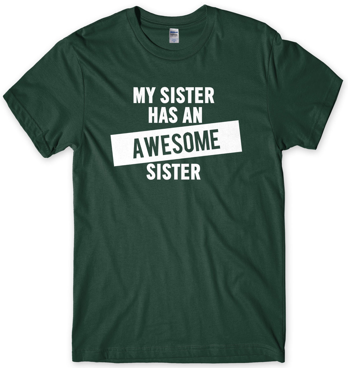 My Sister Has An Awesome Sister Mens Unisex T-Shirt