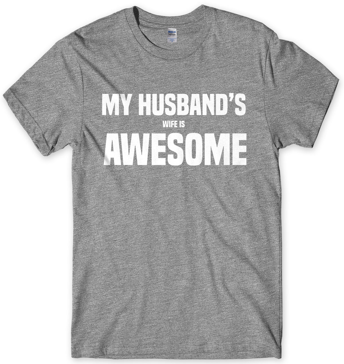 My Husband&#39;s Wife Is Awesome Mens Unisex T-Shirt
