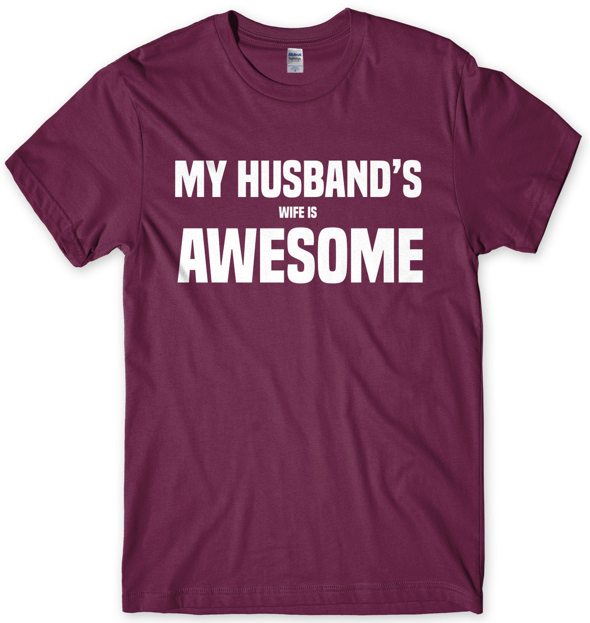 My Husband&#39;s Wife Is Awesome Mens Unisex T-Shirt