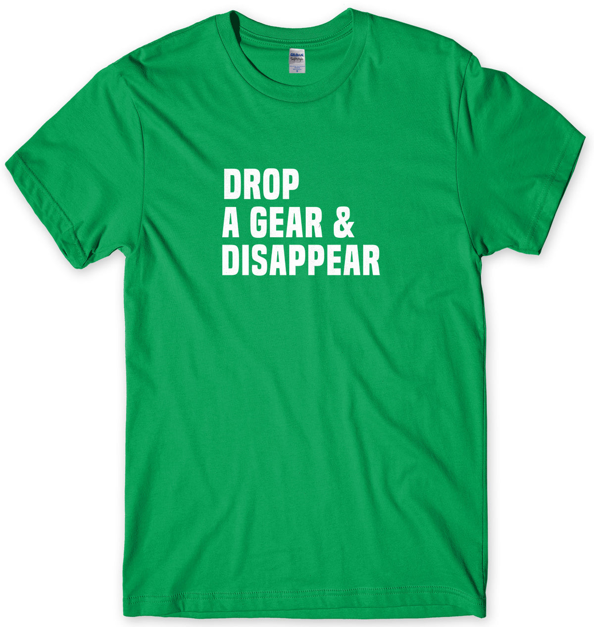 Drop A Gear &amp; Disappear Mens Unisex T-Shirt