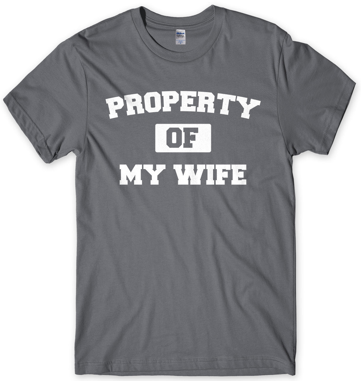 Property Of My Wife Mens Unisex T-Shirt