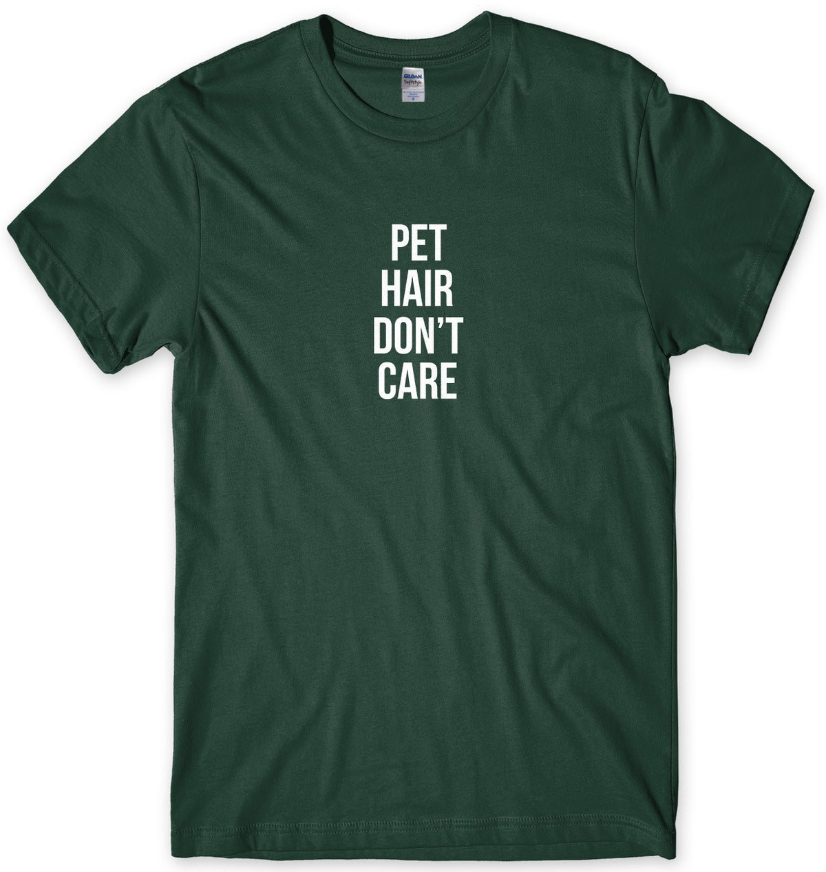 Pet Hair Don&#39;t Care Mens Unisex T-Shirt