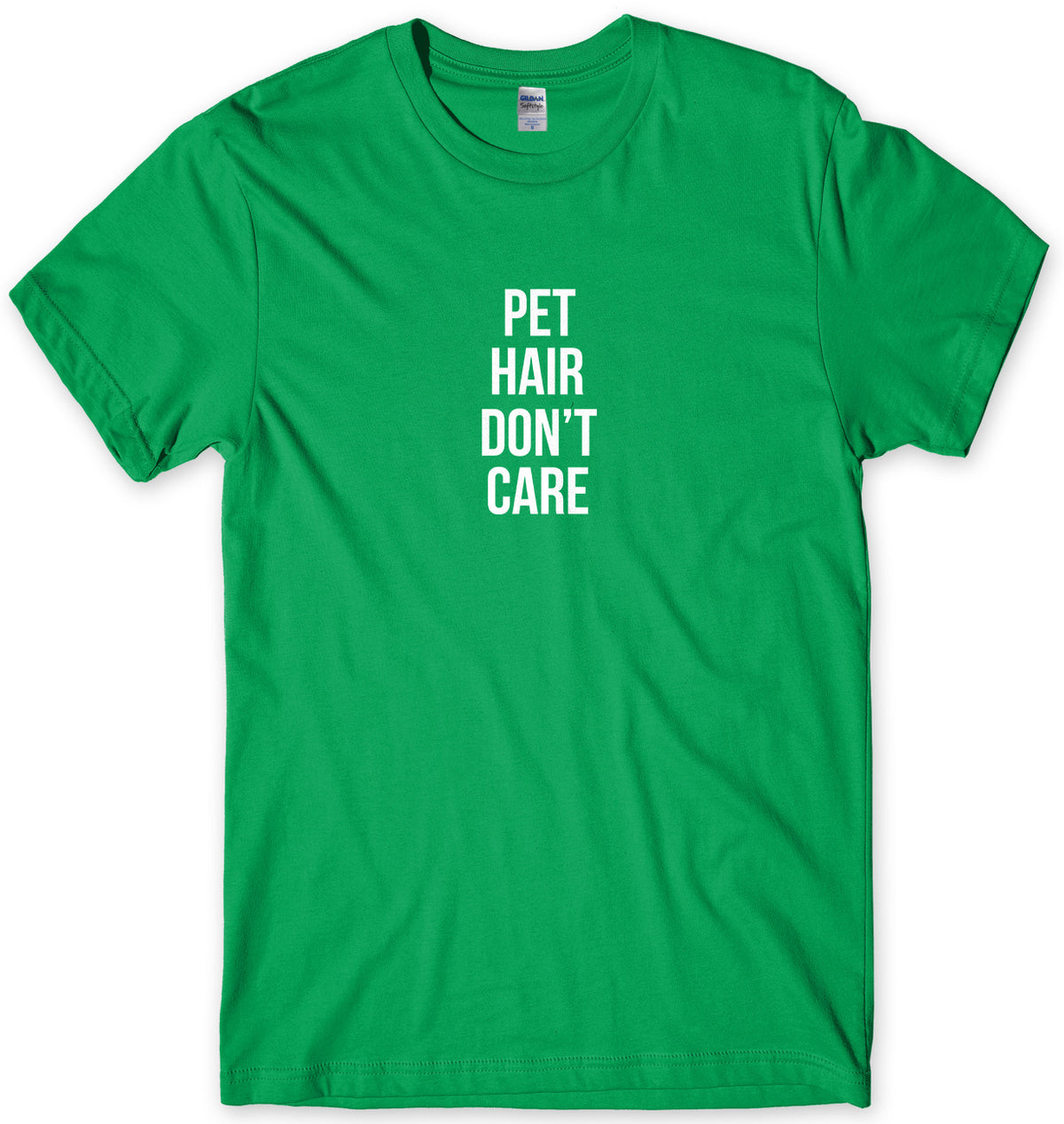 Pet Hair Don&#39;t Care Mens Unisex T-Shirt