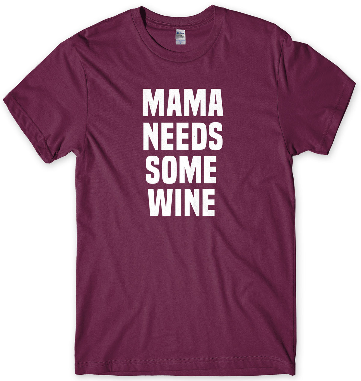 Mama Needs Some Wine Mens Unisex T-Shirt