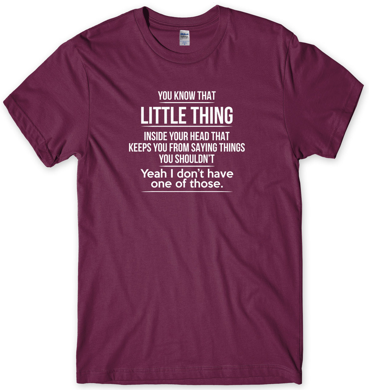 That Little Thing Inside Your Head That Keeps You From Saying Things You Shouldn&#39;t Mens Unisex Style T-Shirt