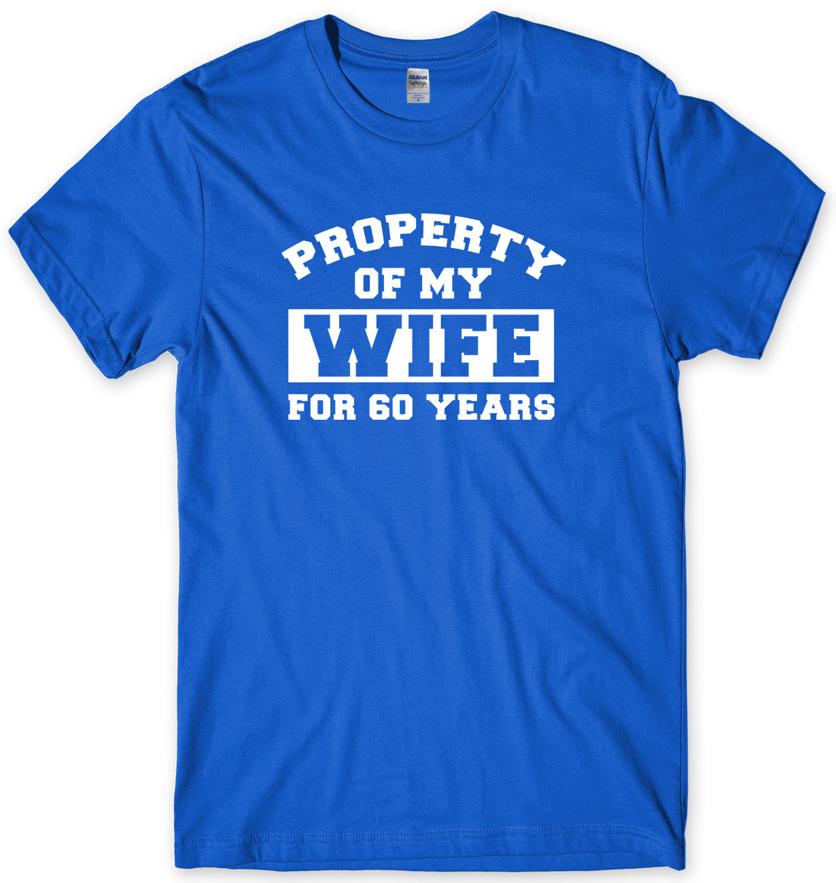 PROPERTY OF MY WIFE FOR 60 YEARS MENS FUNNY UNISEX T-SHIRT