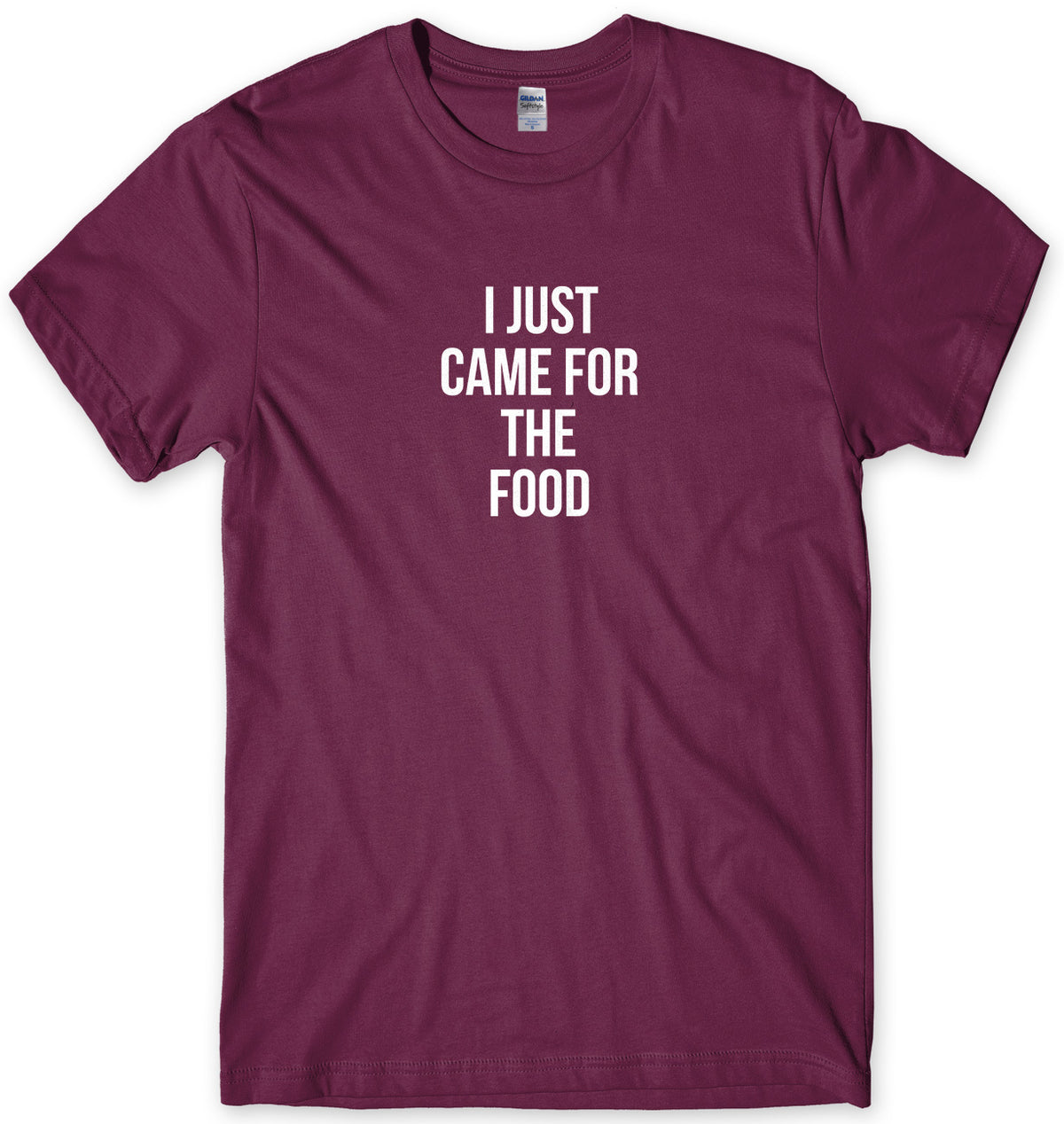 I Just Came For The Food Mens Unisex T-Shirt